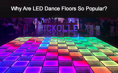 Why Are LED Dance Floors So Popular?